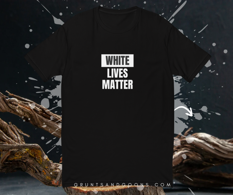 WHITE LIVES MATTER Tee